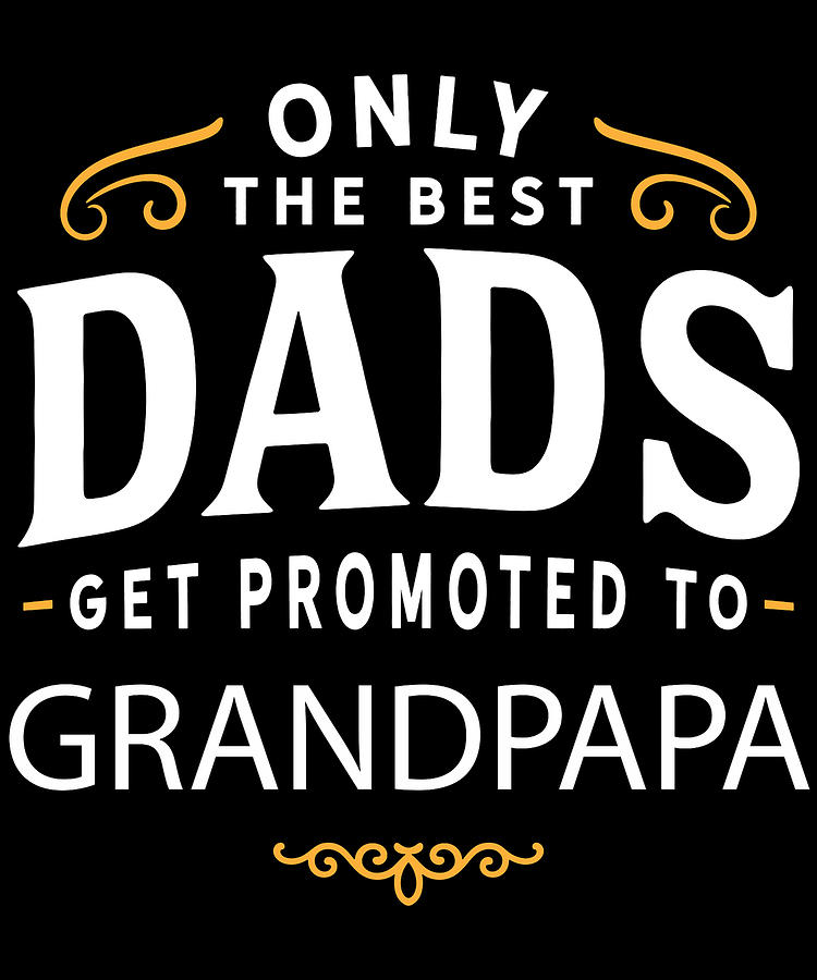 Download Promoted To Grandpapa Grandpa Fathers Day Apparel Digital Art By Michael S