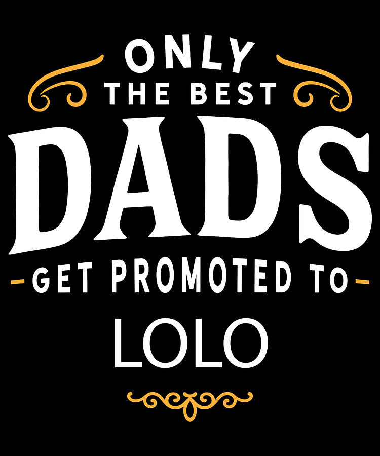 Download Promoted To Lolo Grandpa Fathers Day Apparel Digital Art By Michael S