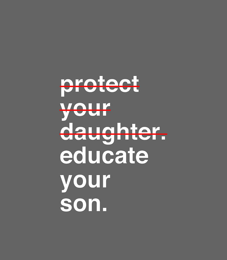 Protect Your Daughter Educate Your Son Digital Art by Ranbir NaviGr ...