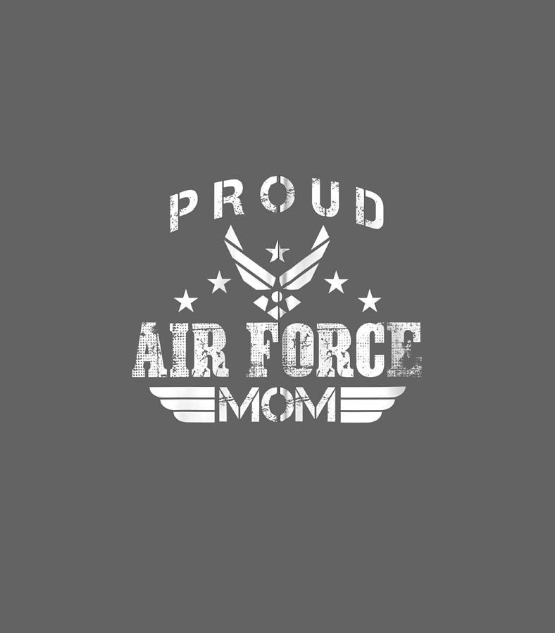 Proud Air Force Mom Mothers Day Digital Art by Georgp Veron - Pixels