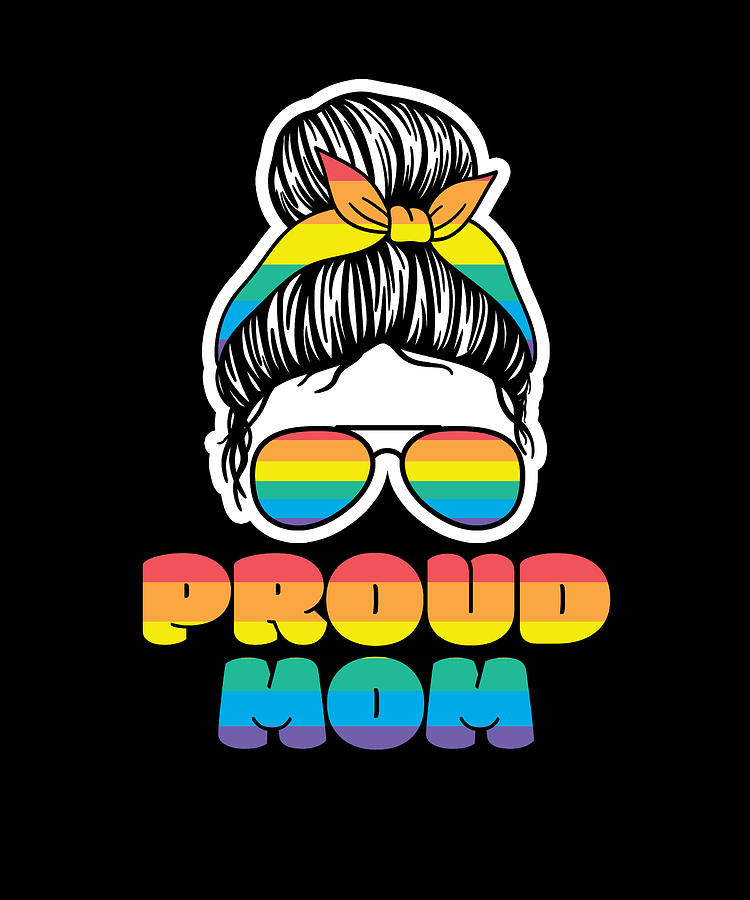 Proud Mom Lgbtq Pride Lesbian Gay Transgender Lgbt Digital Art By Florian Dold Art Fine Art 0832