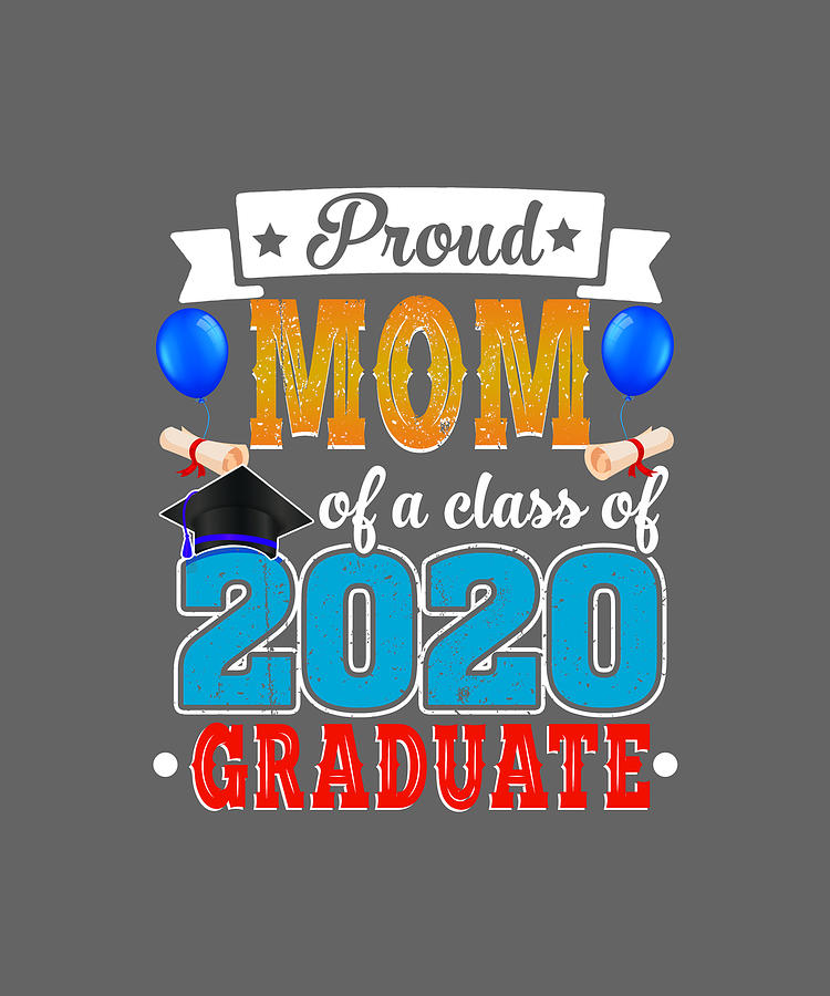 Proud mom of a 2020 Graduate