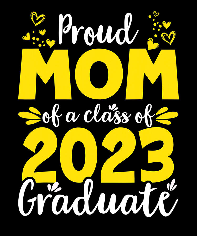 Proud Mom Of A Class Of 2023 Graduate Funny Mother Senior 23 Digital ...