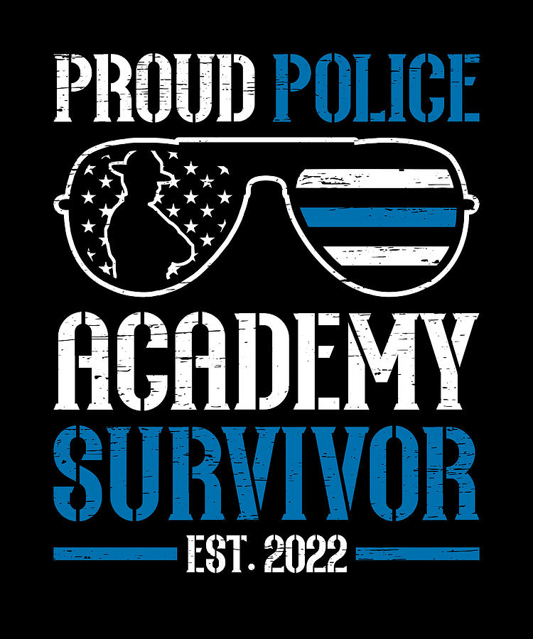 Proud Police Academy Survivor est. 2022 for a Police Officer Digital ...