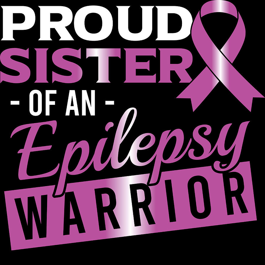 proud-sister-of-an-epilepsy-warrior-raise-awareness-support-on-epilepsy