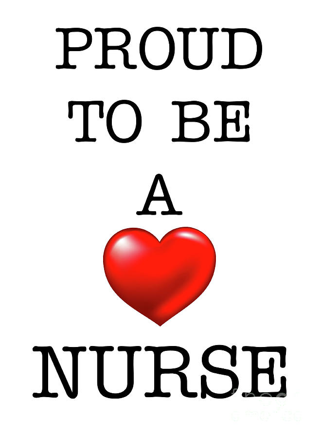 Proud To Be A Nurse Photograph by Doc Braham