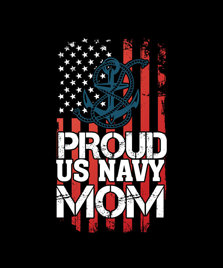 Proud Us Navy Mom Us Navy Us Flag Patriotic Digital Art By Norman W Fine Art America 