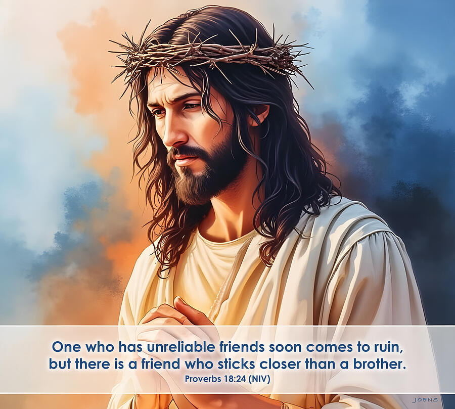 Jesus Christ Digital Art - Proverbs 18 24 by Greg Joens Jesus Christ Digital Art - Proverbs 18 24 by Greg Joens