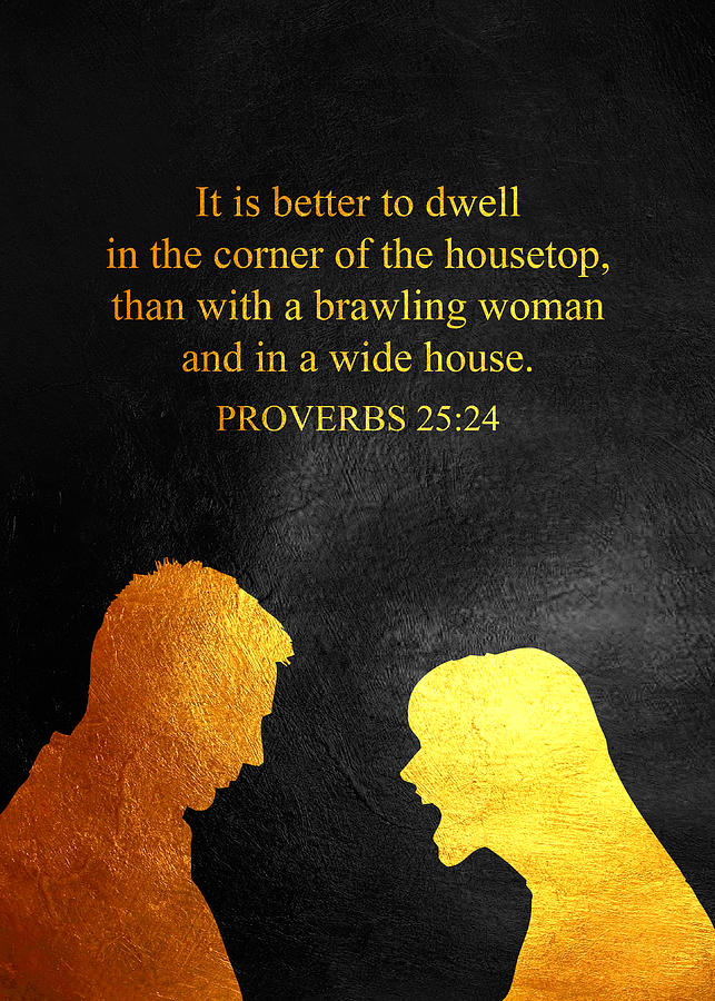 Proverbs 25 24 Bible Verse Wall Art Digital Art By Bible Verse Fine proverbs-25-24-bible-verse-wall-art-digital-art-by-bible-verse-fine
