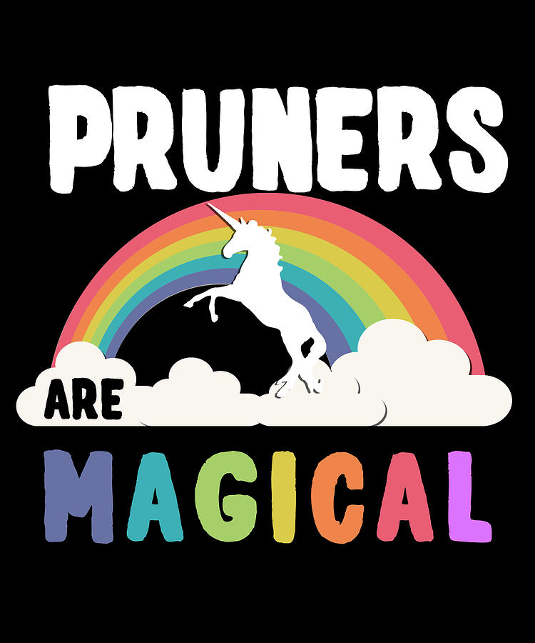 Pruners Are Magical Digital Art by Flippin Sweet Gear