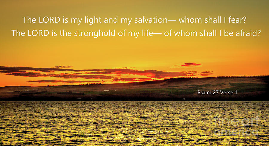 Psalm 27 Verse 1 Photograph by Robert Bales