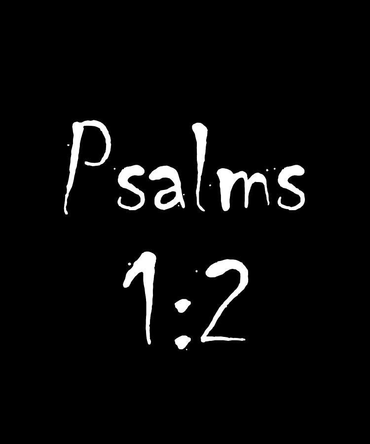 Psalms 1 2 Bible Verse Title Digital Art by Vidddie Publyshd - Fine Art ...