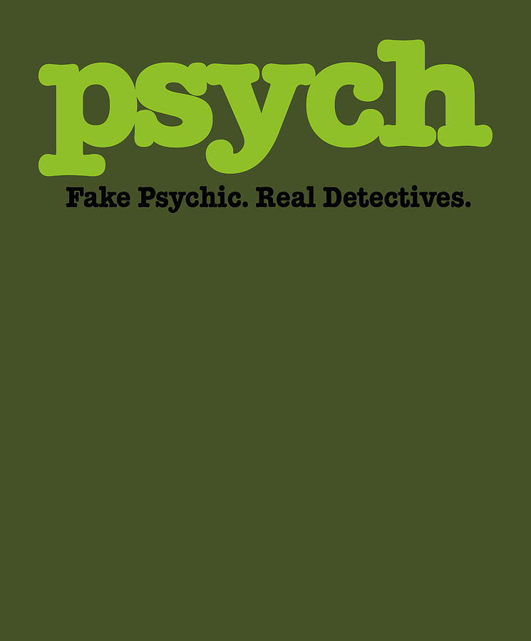 Psych Fake Psychic Real Detectives Adult Digital Art By Benigna Roca ...