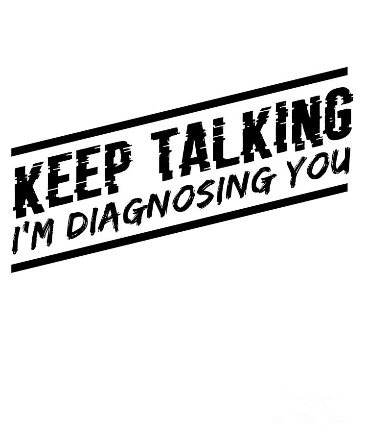 Psychologist Keep Talking Im Diagnosing You Tapestry Textile By Eq