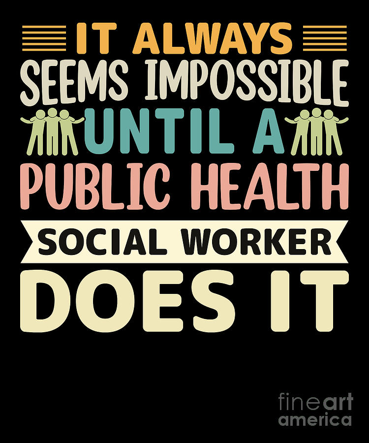 public-health-social-worker-does-it-digital-art-by-tenshirt-fine-art