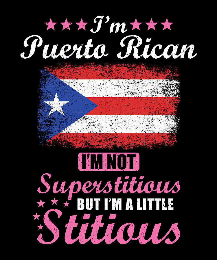 Puerto Rican Gift Funny Saying Puerto Rico Digital Art by Manuel ...