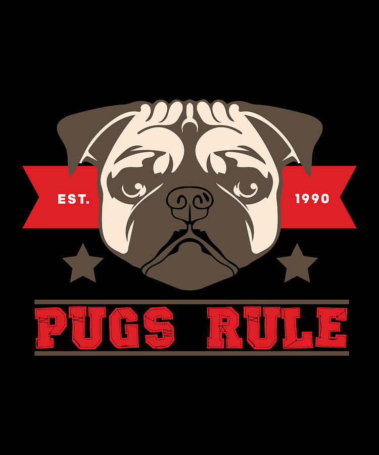Pugs Rule Pug Quotes Digital Art by Manuel Schmucker - Pixels Pugs Rule Pug Quotes Digital Art by Manuel Schmucker - Pixels