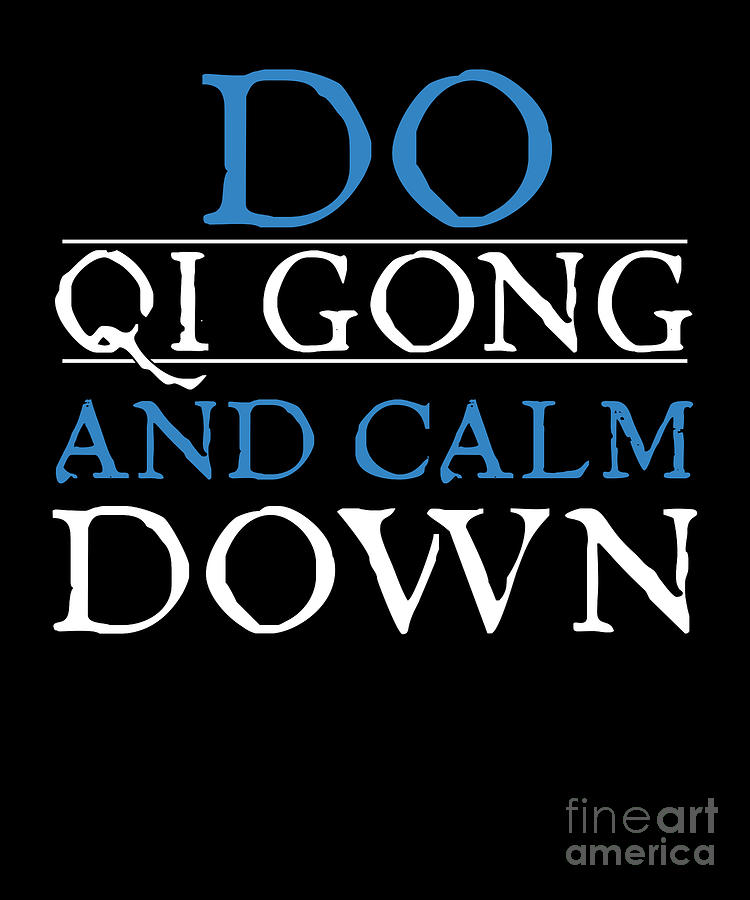 Qi Gong Digital Art - Qigong Meditation Taichi Do Qi Gong And Calm Down by Thomas Larch