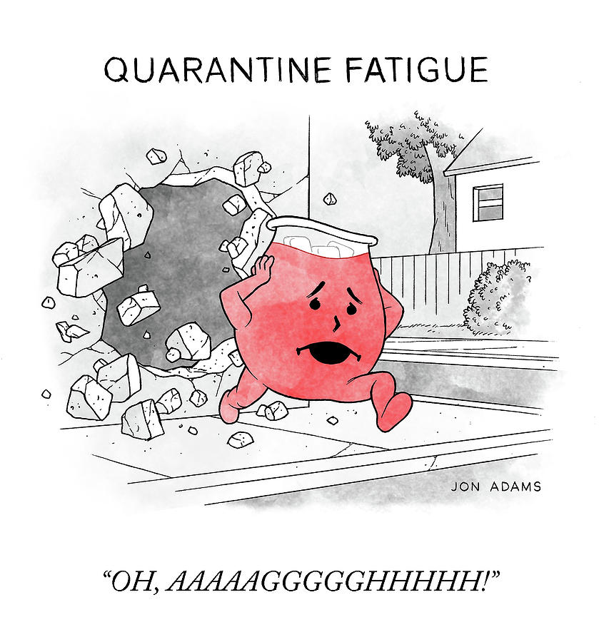 Quarantine Fatigue Drawing by Jon Adams