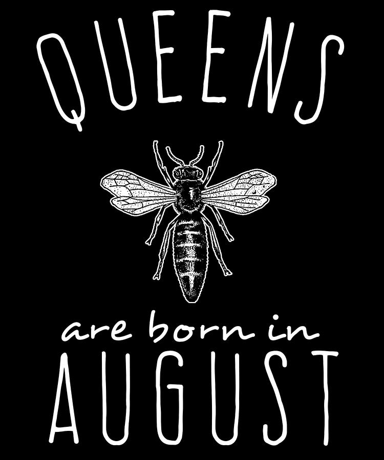 Queens Are Born In August Digital Art by Flippin Sweet Gear