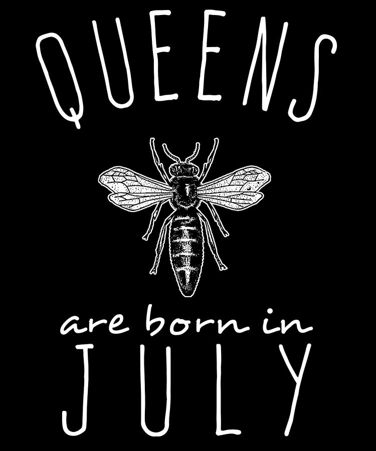 Queens Are Born In July Digital Art by Flippin Sweet Gear