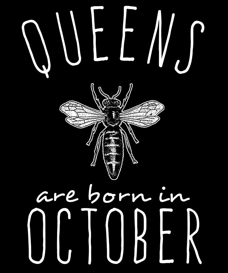Queens Are Born In October Digital Art by Flippin Sweet Gear