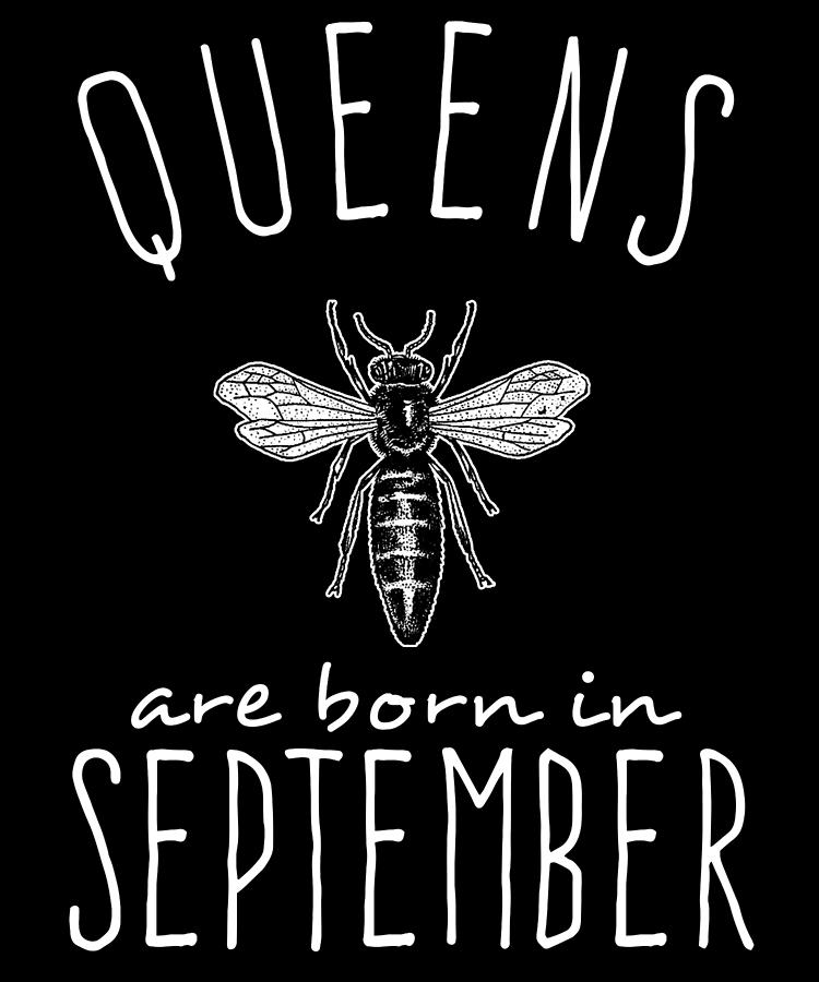 Queens Are Born In September Digital Art by Flippin Sweet Gear