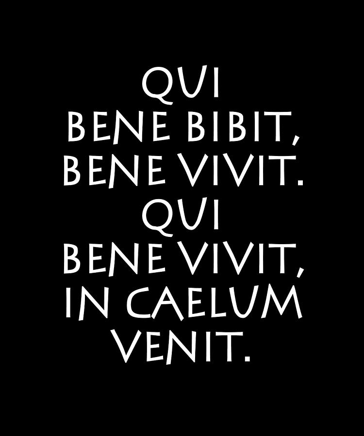 Qui bene bibit bene vivit Qui bene vivit Digital Art by Vidddie ...