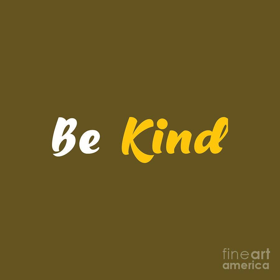 Be kind Drawing by Carub Ramadan | Fine Art America