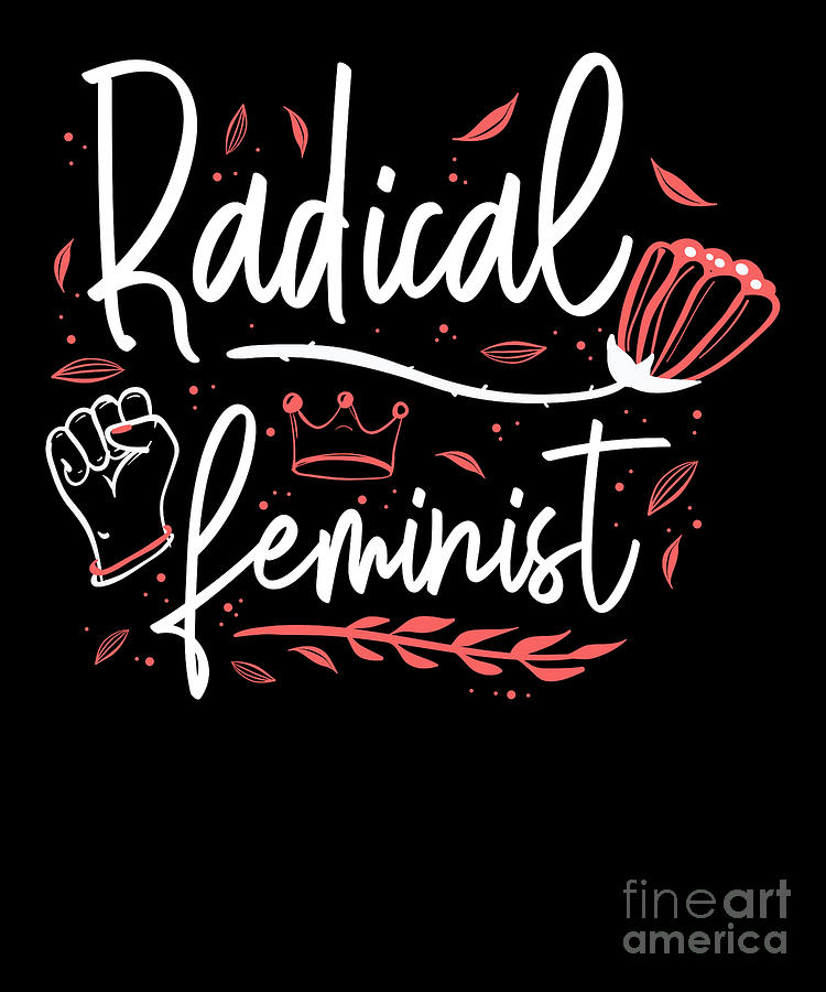 Radical Feminist Womens Empowerment Equality Digital Art By Yestic 