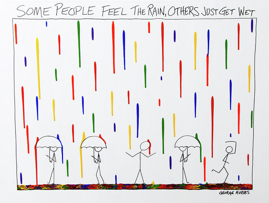 Some People Feel The Rain Painting by George Hobbs