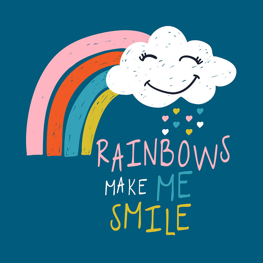 Rainbows Make Me Smile Drawing by Beautify My Walls
