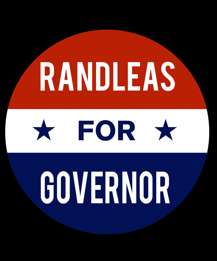 Randleas For Governor Digital Art by Flippin Sweet Gear