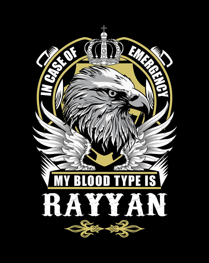 rayyan-name-t-shirt-in-case-of-emergency-my-blood-type-is-rayyan-gift