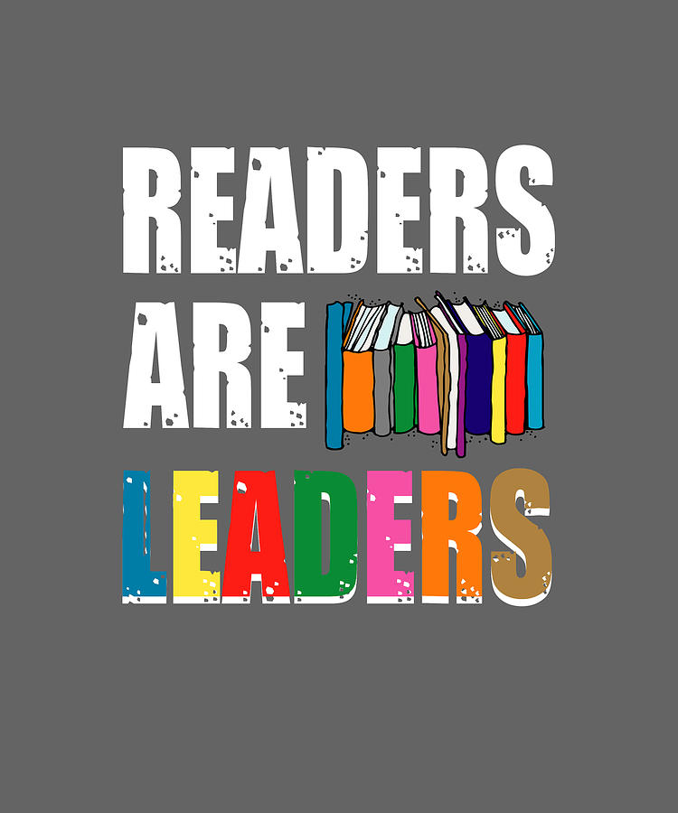 Readers Are Leaders Books Reading Librarian TShirt Digital Art by Felix ...