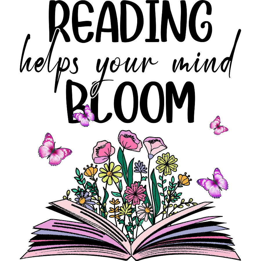 Reading Helps Your Mind Bloom Digital Art by Sweet Birdie Studio - Fine ...