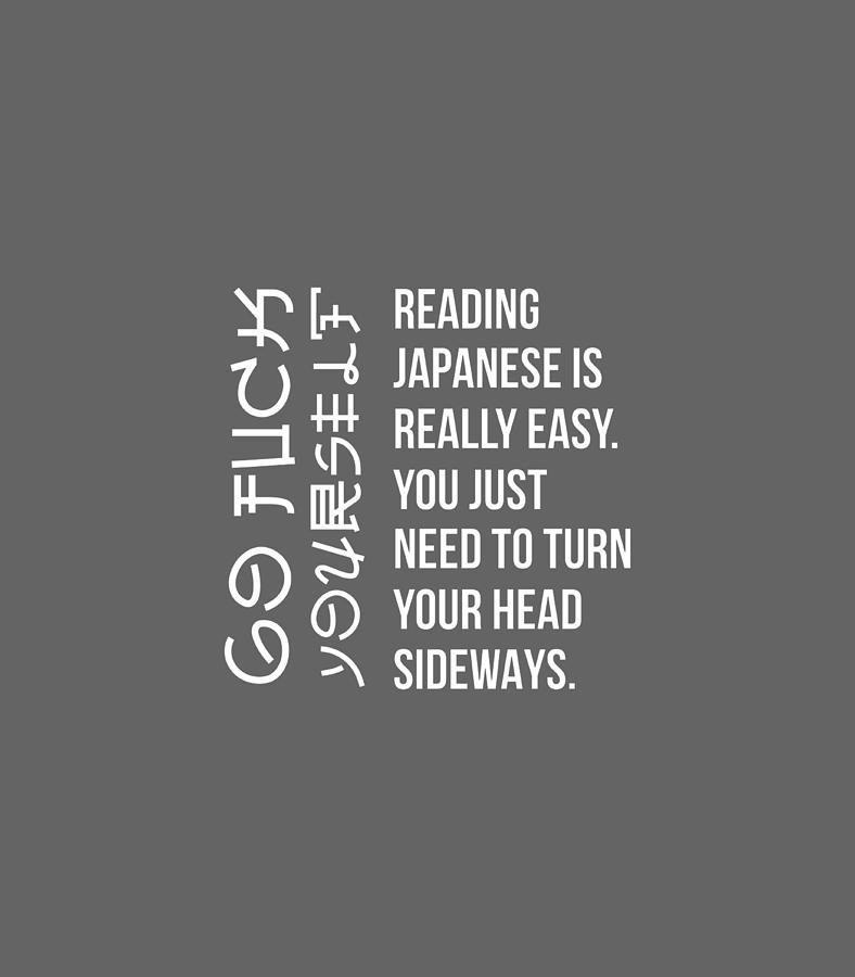 Reading Japanese Is Really Easy Student Quotes Funny Digital Art by Marken  Asli - Pixels