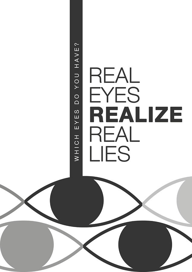 Real Eyes Realize Real Eyes Beautiful Typography Painting by Roberts ...