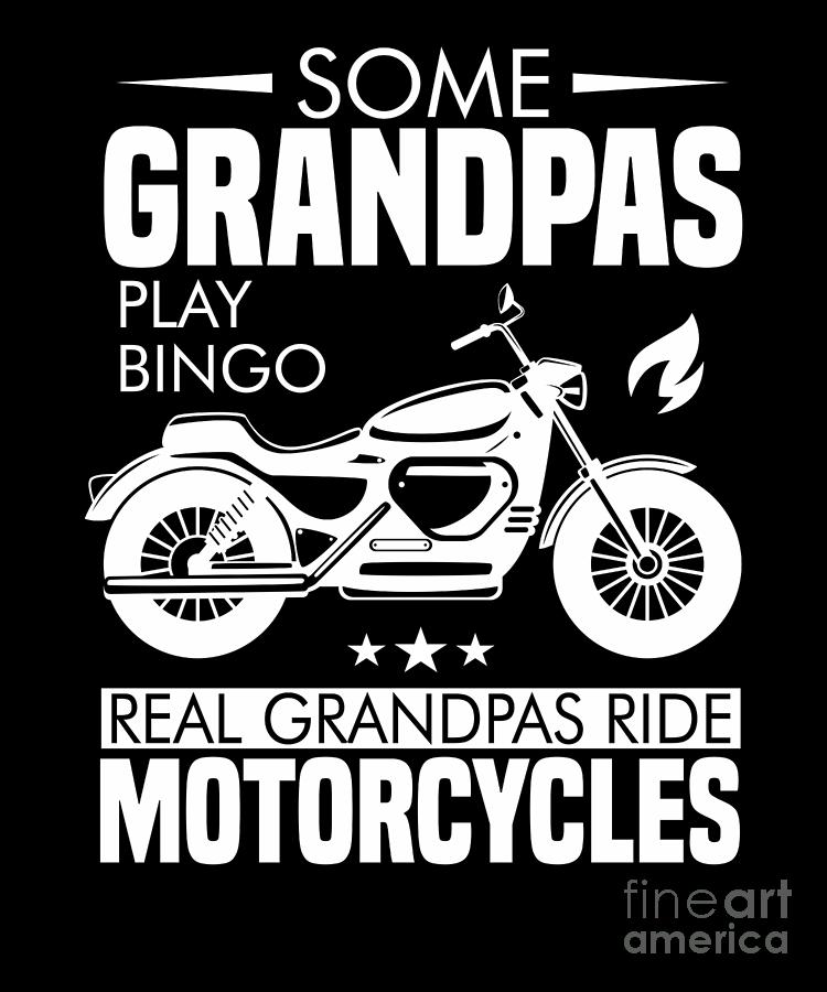 Real Grandpas Ride Motorcycles Proud Grandfather Digital Art by ...