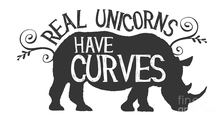 real unicorns have curves meme