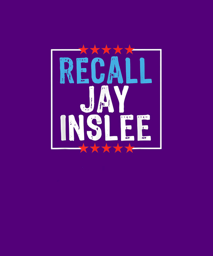 Recall Jay Inslee TShirt Drawing by Thao Ngo Fine Art America