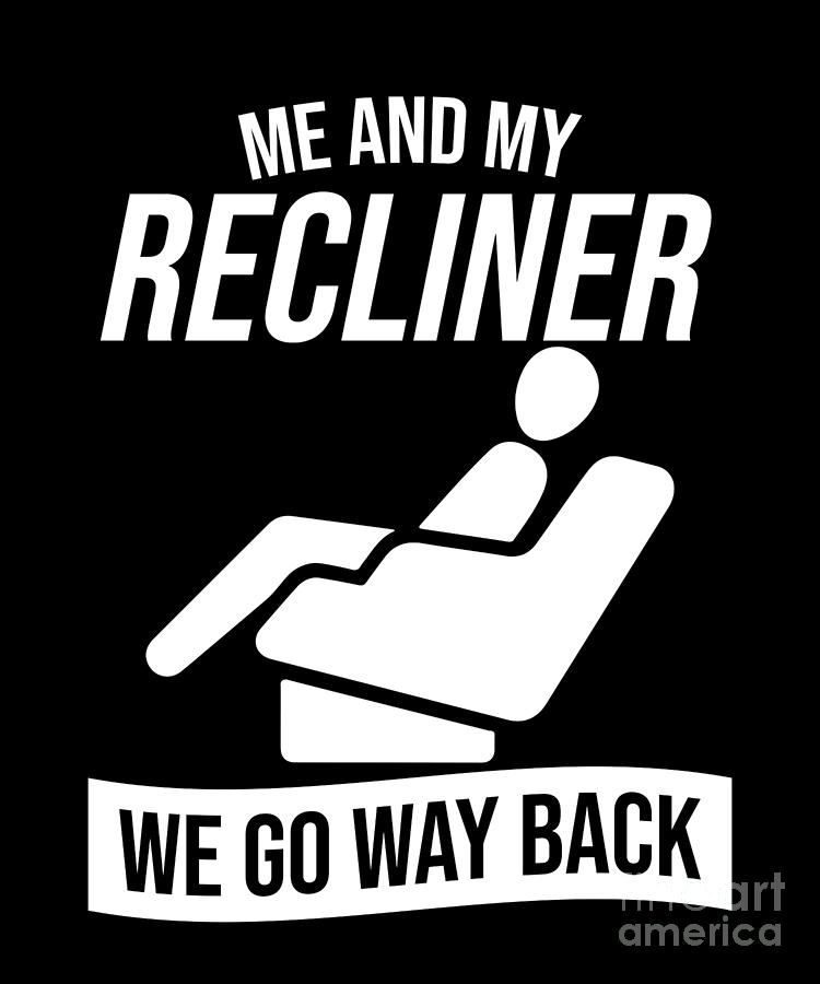 Recliner Goes Way Back Reclining Chair Funny Drawing By Noirty Designs