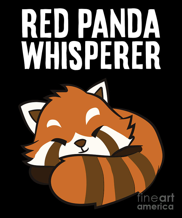 Red Panda Lover Red Panda Whisperer Cute Red Panda Digital Art by EQ ...