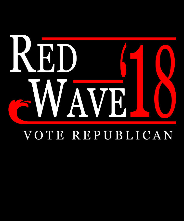 Red Wave Vote Republican 2018 Election Digital Art by Flippin Sweet Gear