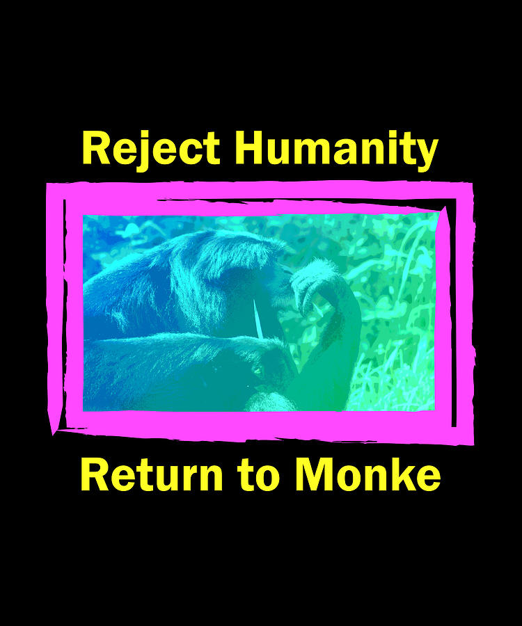 Reject Humanity Return to Monke Evolution Funny Chimp Meme - Reject  Humanity - Sticker