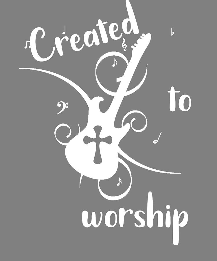 Religious Created to Worship Guitar Digital Art by Stacy McCafferty ...