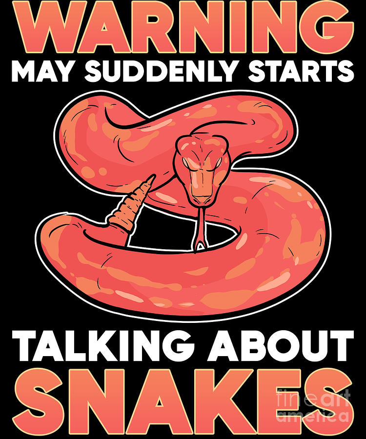 Reptiles Warning May Suddenly Start Talking About Snakes Digital Art by ...