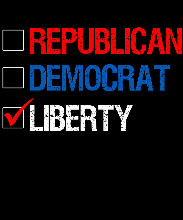 Republican Democrat Liberty Libertarian Digital Art by Flippin Sweet Gear