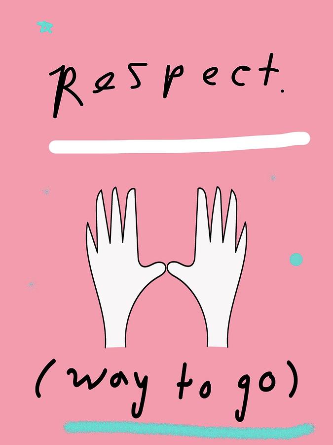 Respect Digital Art by Ashley Rice