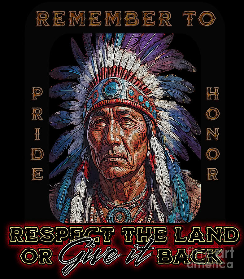 Respect the land Digital Art by DSE Graphics